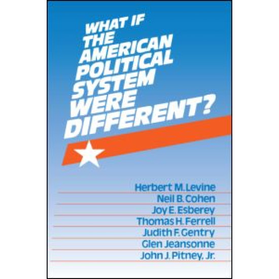 What If the American Political System Were Different?