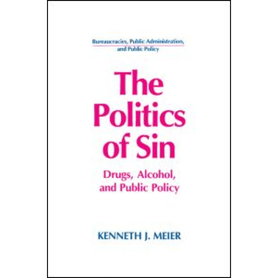 The Politics of Sin: Drugs, Alcohol and Public Policy
