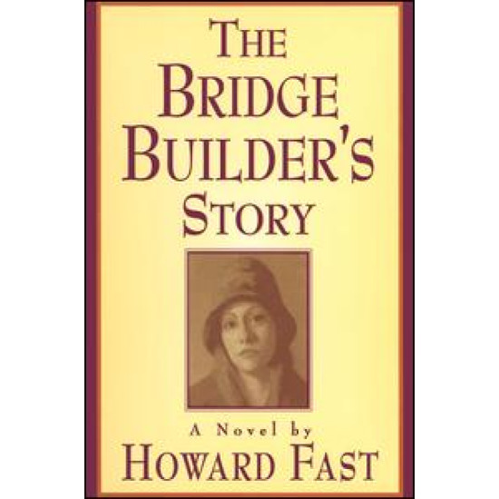 The Bridge Builder's Story: A Novel