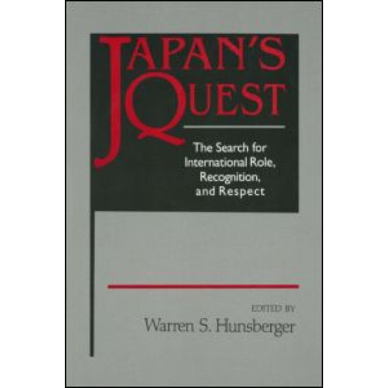 Japan's Quest: The Search for International Recognition, Status and Role