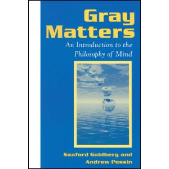 Gray Matters: Introduction to the Philosophy of Mind