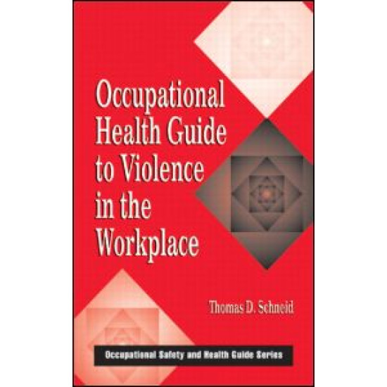 Occupational Health Guide to Violence in the Workplace