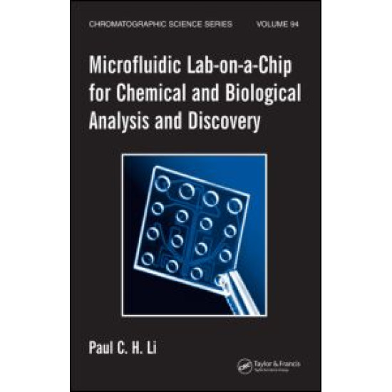 Microfluidic Lab-on-a-Chip for Chemical and Biological Analysis and Discovery