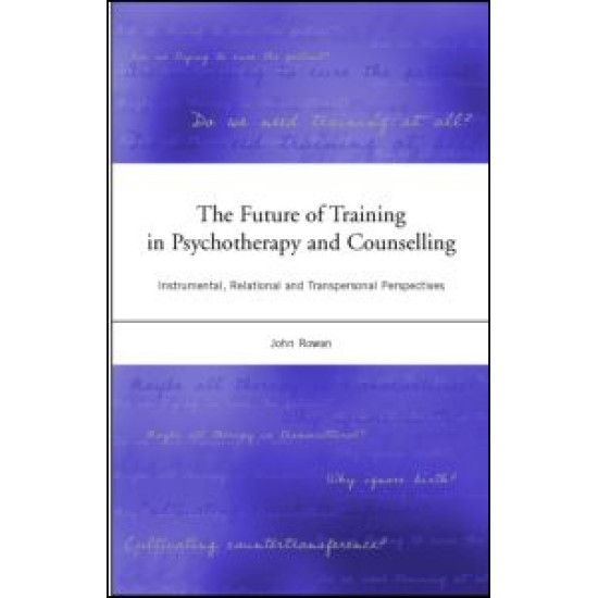 The Future of Training in Psychotherapy and Counselling