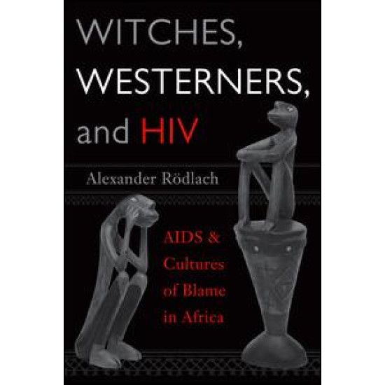 Witches, Westerners, and HIV
