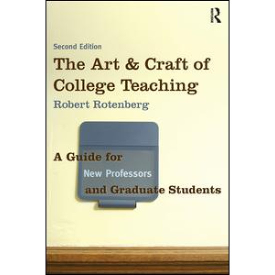 The Art and Craft of College Teaching