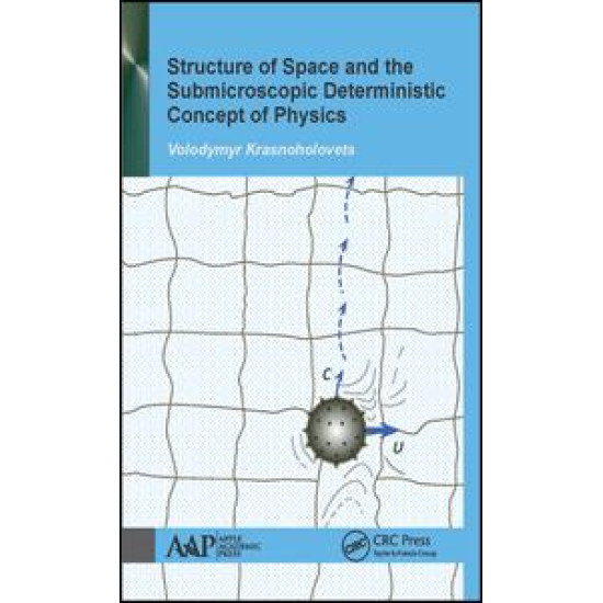 Structure of Space and the Submicroscopic Deterministic Concept of Physics