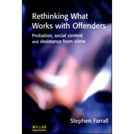 Rethinking What Works with Offenders