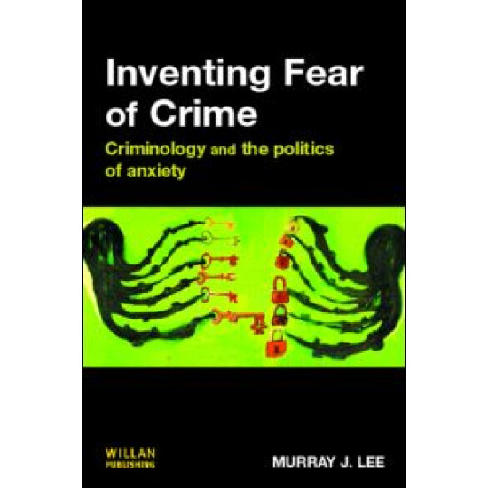 Inventing Fear of Crime