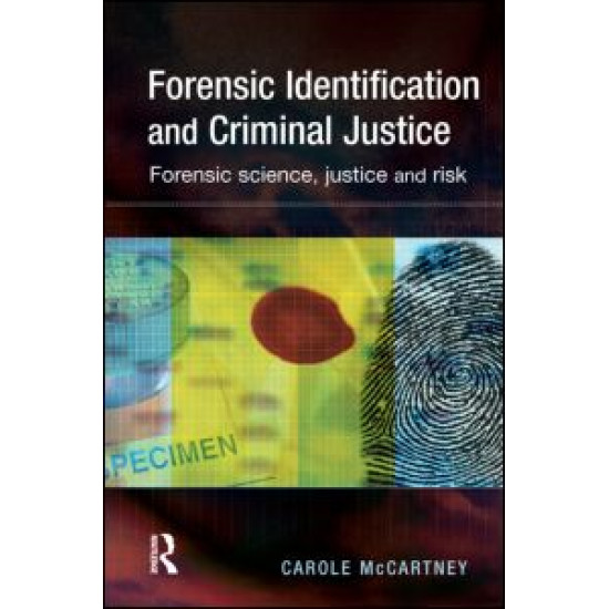 Forensic Identification and Criminal Justice