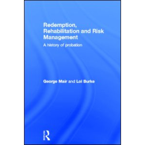 Redemption, Rehabilitation and Risk Management