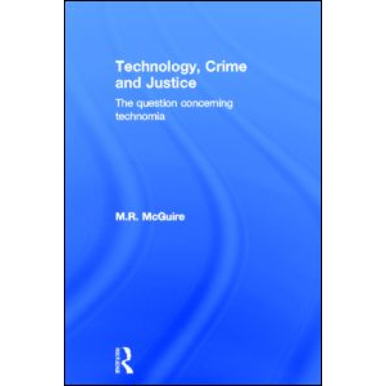 Technology, Crime and Justice