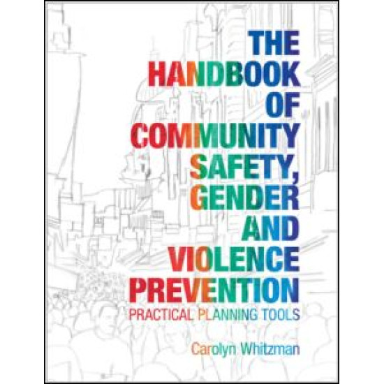 The Handbook of Community Safety Gender and Violence Prevention