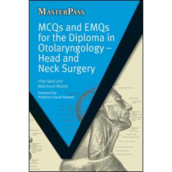MCQs and EMQs for the Diploma in Otolaryngology