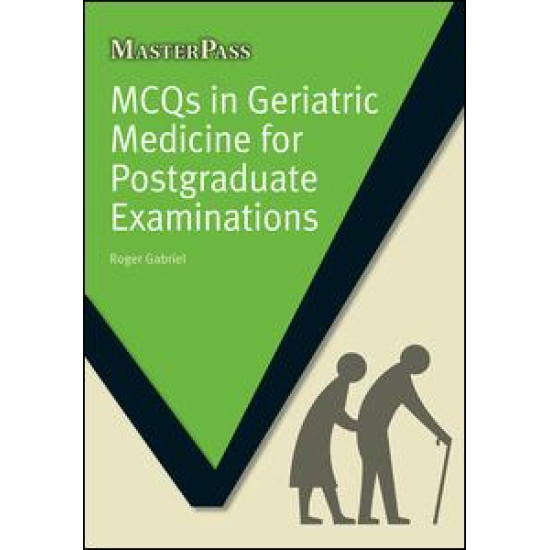 MCQs in Geriatric Medicine for Postgraduate Examinations