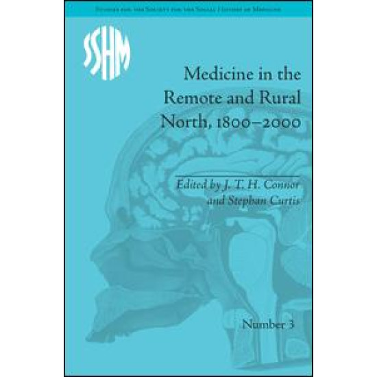 Medicine in the Remote and Rural North, 1800-2000
