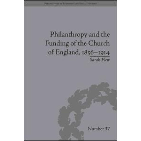 Philanthropy and the Funding of the Church of England, 1856–1914