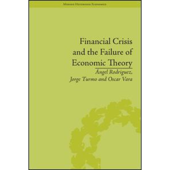 Financial Crisis and the Failure of Economic Theory