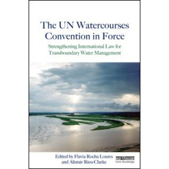 The UN Watercourses Convention in Force