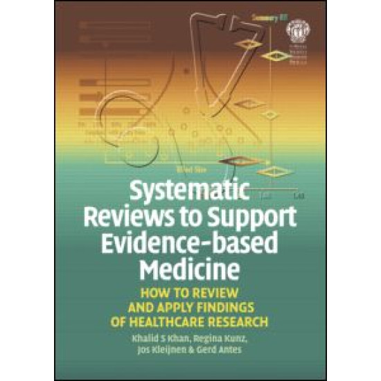 Systematic reviews to support evidence-based medicine, 2nd edition