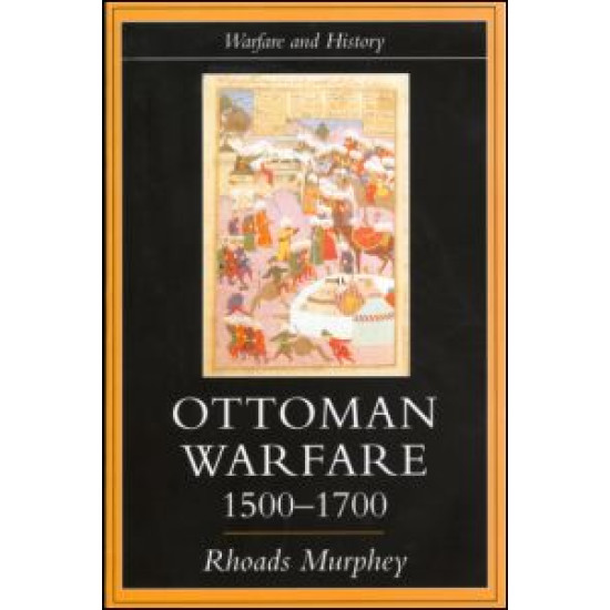 Ottoman Warfare, 1500-1700