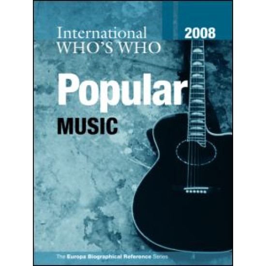 International Who's Who in Popular Music 2008