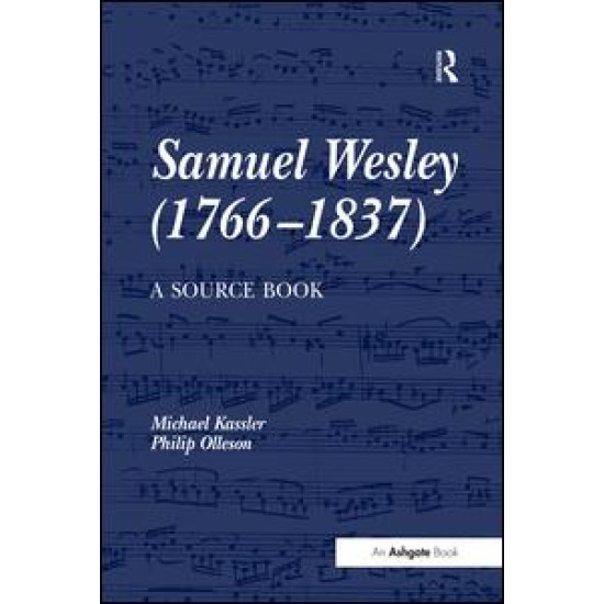 Samuel Wesley (1766–1837): A Source Book