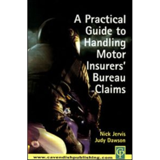 Practical Guide to Handling Motor Insurers' Bureau Claims