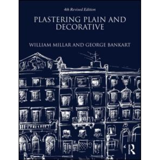 Plastering Plain and Decorative: 4th Revised Edition