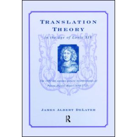 Translation Theory in the Age of Louis XIV
