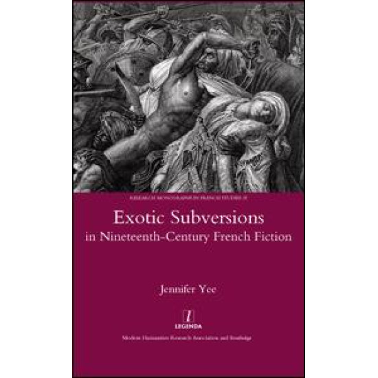 Exotic Subversions in Nineteenth-century French Fiction