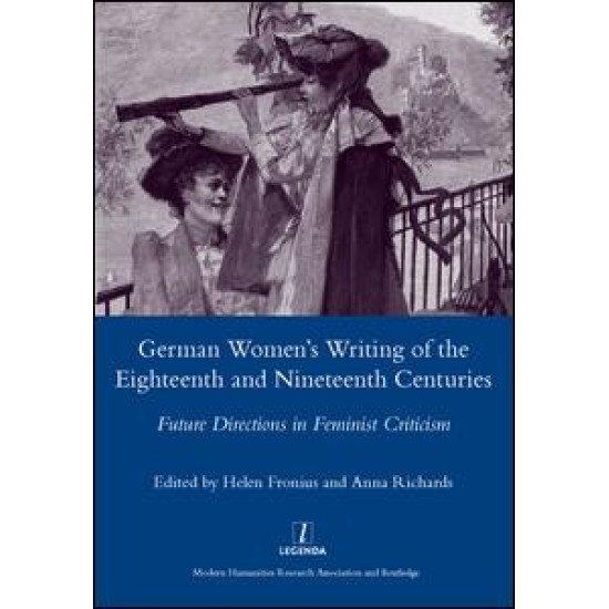 German Women's Writing of the Eighteenth and Nineteenth Centuries