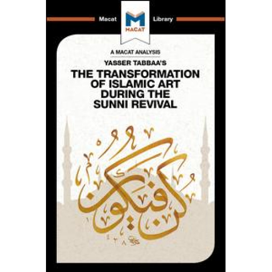 Yasser Tabbaa's The Transformation of Islamic Art During the Sunni Revival