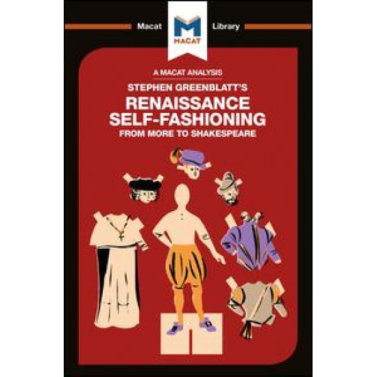 Stephen Greenblatt's Renaissance Self-Fashioning