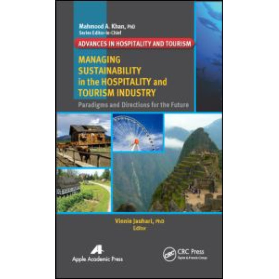 Managing Sustainability in the Hospitality and Tourism Industry
