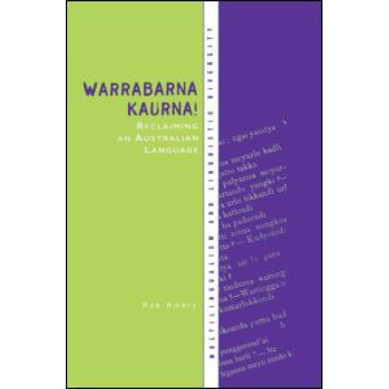 Warrabarna Kaurna! Reclaiming an Australian Language