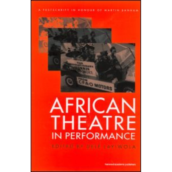 African Theatre in Performance