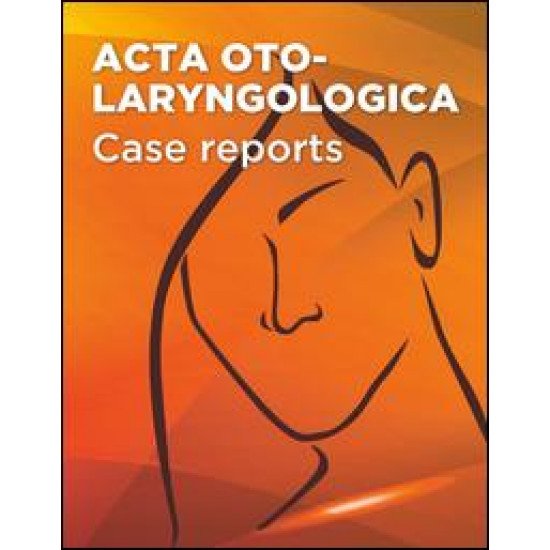 Acta Oto-Laryngologica Case Reports