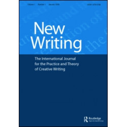 New Writing: The International Journal for the Practice and Theory of Creative W