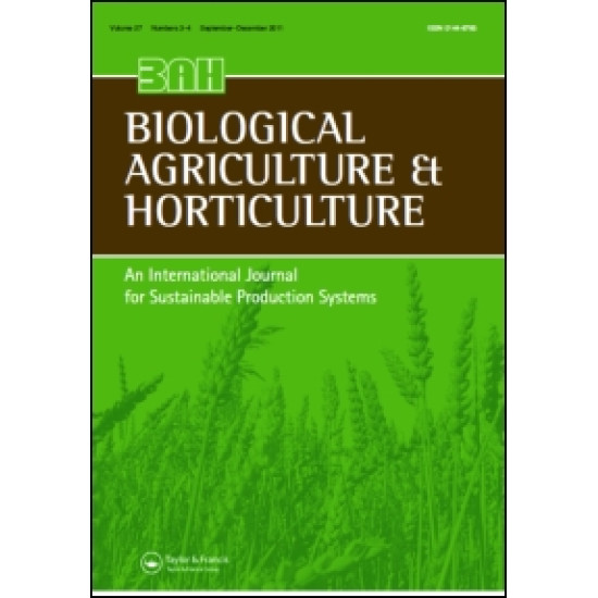 Biological Agriculture & Horticulture - An International Journal of Sustainable Production Systems